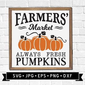 Harvest Farmers&#39; Market Sign SVG, Always Fresh Pumpkins SVG, Thanksgiving Sign, Pumpkin Patch Sign, Pumpkin Graphic, Cricut, Digital