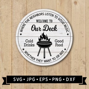 Welcome to Our Deck Sign SVG, Funny Deck SVG, Porch Sign Printable, Round Porch Sign DIY, Barbeque Graphic, Cricut, Digital Download
