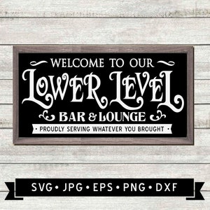 Lower Level Bar and Lounge Sign svg, Basement Sign DIY, Vintage Bar Sign SVG, Bar Sign DIY, Bar Sign Printable, Cricut, Digital Download