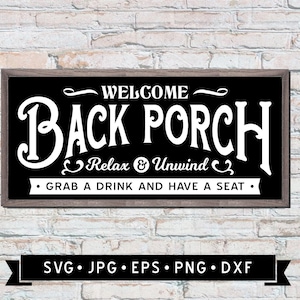 Back Porch Welcome Sign svg, Back Porch Sign DIY, Relax and Unwind Sign SVG, Bar Sign DIY, Bar Sign Printable, Cricut, Digital Download