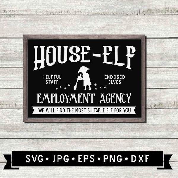 House-Elf Employment Agency Sign SVG, Halloween Sign DIY, Funny Halloween Sign SVG, House Elf Silhouette, Cricut, Digital Download