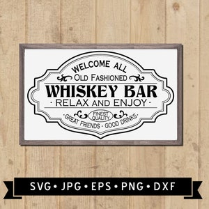 Old Fashioned Whiskey Bar Sign SVG, Kitchen Welcome Sign DIY, Vintage Patio Sign SVG, Man Cave sign, kitchen bar sign, Cricut, Digital