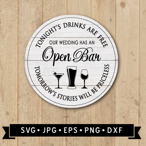 Open Bar Sign SVG, Today's Drinks are Free, Wedding Ceremony SVG, Vintage Wedding svg, Diy Wedding SVG, Cricut File, Digital Download