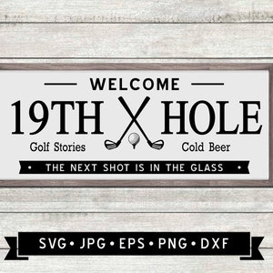Willkommen zum 19th Hole Zeichen SVG, Der nächste Schuss ist im Glas SVG, Golf Schild DIY, Golf Geschichten, Golf Club Grafik, Cricut, Digital