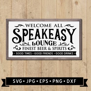 Speakeasy Lounge Sign SVG, Vintage Bar Sign SVG, Beer and Spirits Sign, Welcome Bar Sign DIY, Bar Sign Printable, Cricut, Digital Download