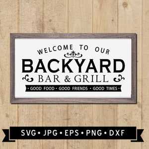 Welcome to our Backyard Wall Sign SVG, Bar and Grill svg, Vintage Patio Sign svg, Cricut