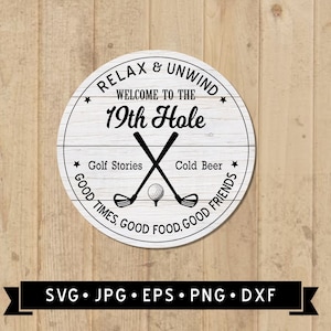 Welcome to the 19th Hole Sign SVG, Round Golf Sign, Relax and Unwind SVG, Golf Stories, Golf Club graphic, Cricut, Instant Download