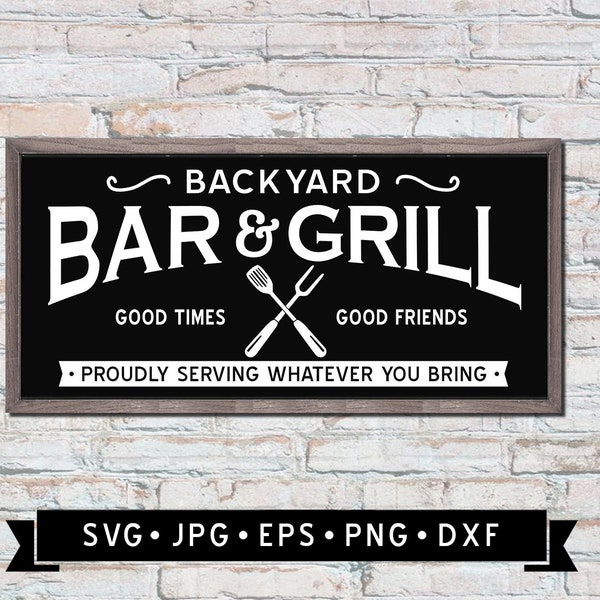 Backyard Bar and Grill Sign SVG, Backyard Sign DIY, Vintage Patio Sign SVG, patio welcome sign, Barbeque Graphic, Cricut, Digital Download