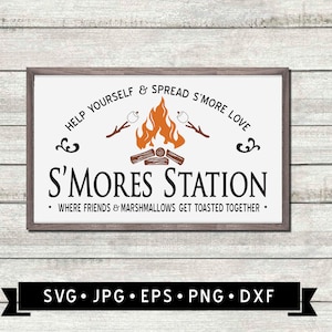 S&#39;Mores Station Sign svg, Friends and Marshmallows Get Toasted, Help Yourself & Spread More Love, Vintage Farmhouse Sign svg, Cricut File