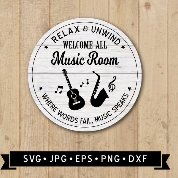 Music Room Sign SVG, Relax and Unwind, Music Room Printable, Where Music Speaks, Round Music Room Sign DIY, Guitar Graphic, Cricut, Digital