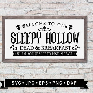 Sleepy Hollow Dead & Breakfast SVG, Rustic Halloween Sign, Halloween Party DIY, Vintage Halloween Art SVG, Cricut File, Digital Download