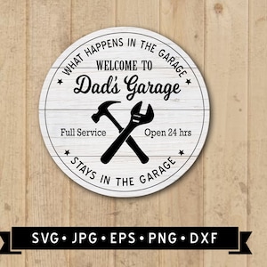 Dad&#39;s Garage Sign SVG, Garage Round Sign, What Happens in the Garage, Stays in the Garage, Vintage Garage Sign, Cricut, Instant Download