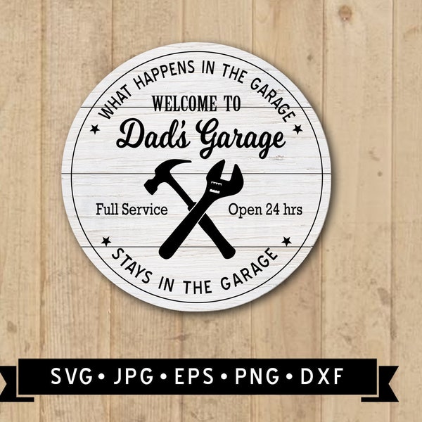 Dad's Garage Sign SVG, Garage Round Sign, What Happens in the Garage, Stays in the Garage, Vintage Garage Sign, Cricut, Instant Download