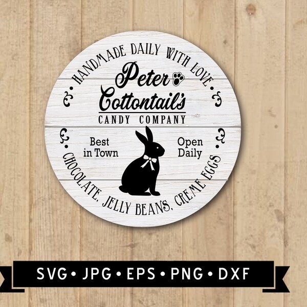 Peter Cottontail Candy Company Sign SVG, Easter Round Sign SVG, Easter Bunny Graphic, Handmade Daily with Love, Cricut, Digital Download