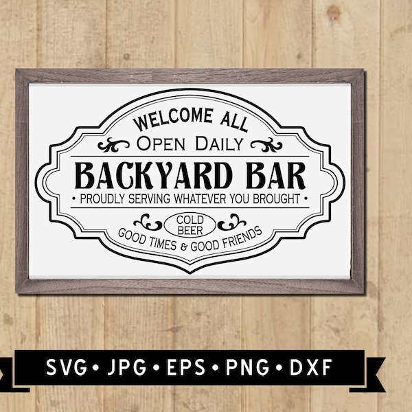 Backyard Bar Sign SVG, Backyard Welcome Sign DIY, Vintage Patio Sign SVG, patio welcome sign, Barbeque Graphic, Cricut, Digital Download