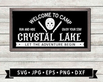 Welcome To Camp Crystal Lake SVG, Funny Halloween Sign, Friday The 13th SVG, Jason Voorhees, Jason Mask Graphic, Cricut, Digital Download