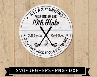 Welcome to the 19th Hole Sign SVG, Round Golf Sign, Relax and Unwind SVG, Golf Stories, Golf Club graphic, Cricut, Instant Download
