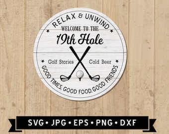 Welcome to the 19th Hole Sign SVG, Round Golf Sign, Relax and Unwind SVG, Golf Stories, Golf Club graphic, Cricut, Instant Download