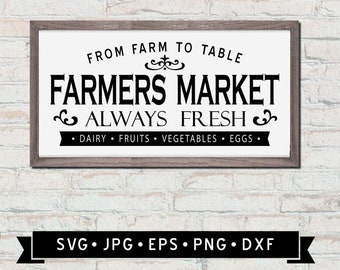 Farmers Market SVG, From Farm to Table, Always Fresh, Vintage, Vintage Farmhouse Sign SVG, Cricut File, Digital Download