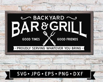 Backyard Bar and Grill Sign SVG, Backyard Sign DIY, Vintage Patio Sign SVG, patio welcome sign, Barbeque Graphic, Cricut, Digital Download