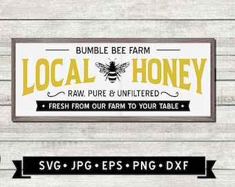 Bumble Bee Farm Local Honey Sign SVG,  Vintage Farmhouse Honey SVG, Local Bee Farm SVG, Vintage Bee Graphic, Cricut, Digital Download