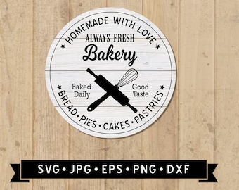 Always Fresh Bakery Sign SVG, Round Bakery Sign SVG, Farmhouse Bakery SVG, Homemade with Love, Rolling Pin Graphic, Cricut, Digital Download