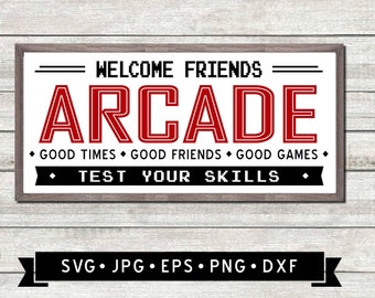 Arcade Game Room Sign SVG, Welcome Friends, Test Your Skills, Game Room Wall Decor, Gamer Gift, Game Zone Sign, Cricut, Digital Download