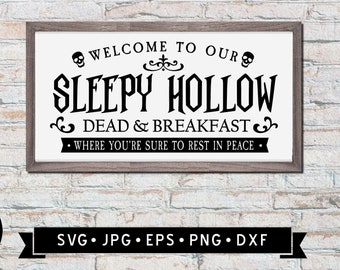 Sleepy Hollow Dead & Breakfast SVG, Rustic Halloween Sign, Halloween Party DIY, Vintage Halloween Art SVG, Cricut File, Digital Download