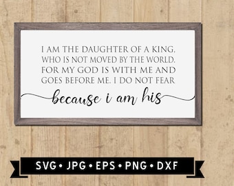 I am the daughter of a King sign SVG, I am His Wall Art svg, Vintage Religious Wall Sign svg, Pslam printable, Quotation Clipart, Digital