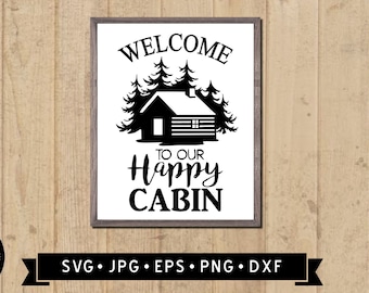 Welcome to Our Happy Cabin Wall Sign SVG, Vintage Farm Sign svg, Vintage Cabin Clipart, Cricut, Digital Download