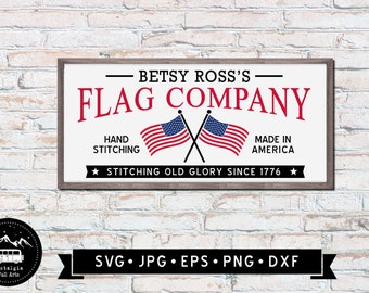 Betsy Ross's Flag Company SVG, Patriotic Wall Sign SVG, Independent Day SVG, American Flag Graphic, 4th Of July svg, Cricut, Digital