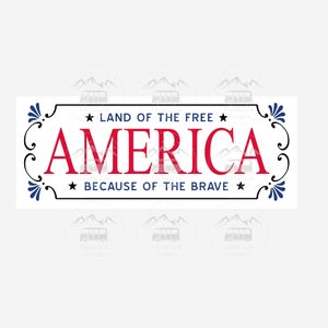 May include: A red, white, and blue sign with the words "Land of the Free" and "America" in red and "Because of the Brave" in blue. The sign has a decorative border with blue and white swirls.