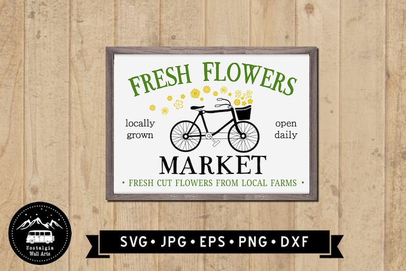 Farm Art SVG Vintage Flower Bicycle SVG Market Clipart Digital Download Cricut Fresh Flowers Market Sign SVG