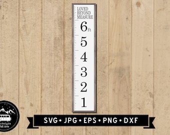 Growth Chart SVG, Growth Ruler svg, Wall Ruler SVG, Loved Beyond Measure SVG, Children Height Sign, Ruler Growth Chart svg, Cricut File