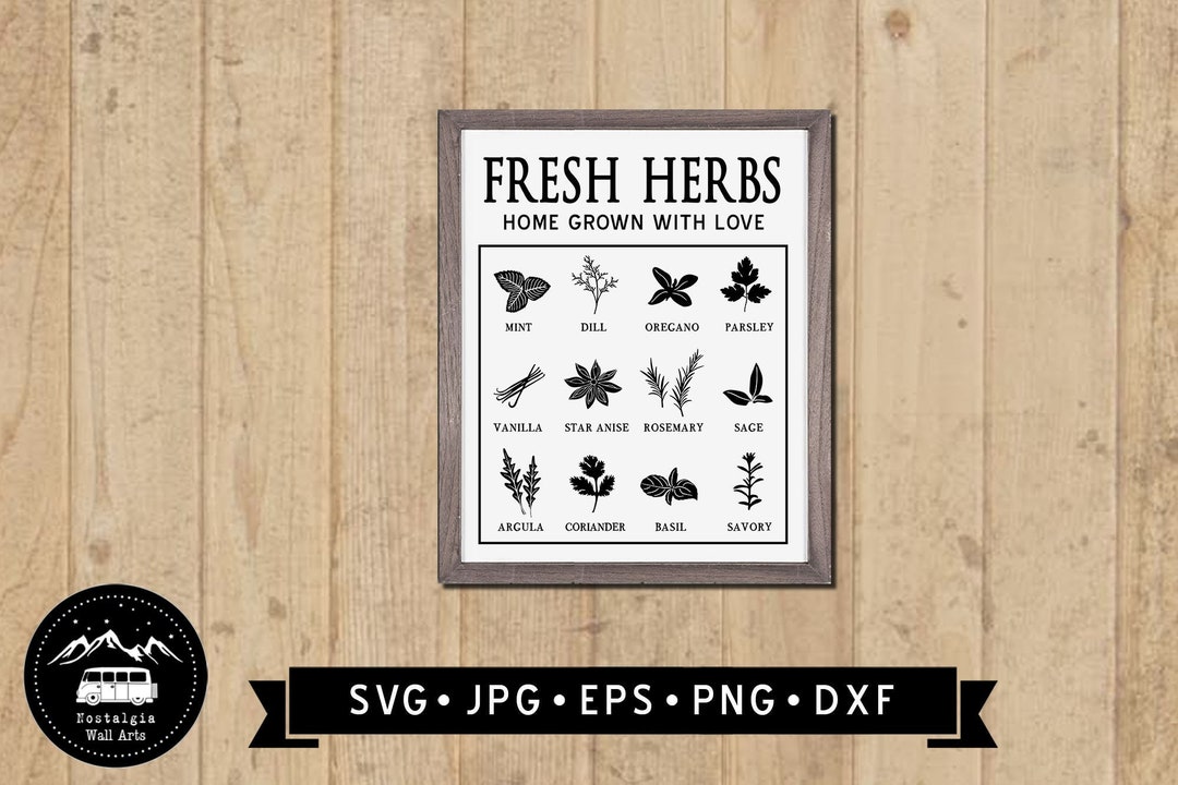 Fresh Herbs Sign SVG Herb Garden Sign DIY Home Grown With Etsy