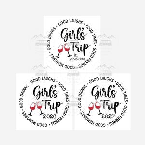 2026 / 2027 Girl's Trip Sign SVG, Girls Trip in Progress SVG, Wine Graphic, Girls Trip Printable, Girls Trip Tshirt DIY, Cricut, Digital image 4