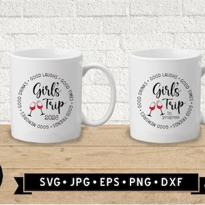 2026 / 2027 Girl's Trip Sign SVG, Girls Trip in Progress SVG, Wine Graphic, Girls Trip Printable, Girls Trip Tshirt DIY, Cricut, Digital image 3