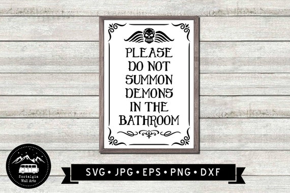 Funny Bathroom Sign SVG, Do Not Summon Demons Sign, Funny Halloween SVG, Halloween Sign DIY, Bathroom Printable, Bathroom svg, Digital