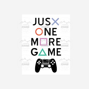 Just One More Game SVG black White Versions Game Controller just-one-more-game-svg-black-white-versions-game-controller