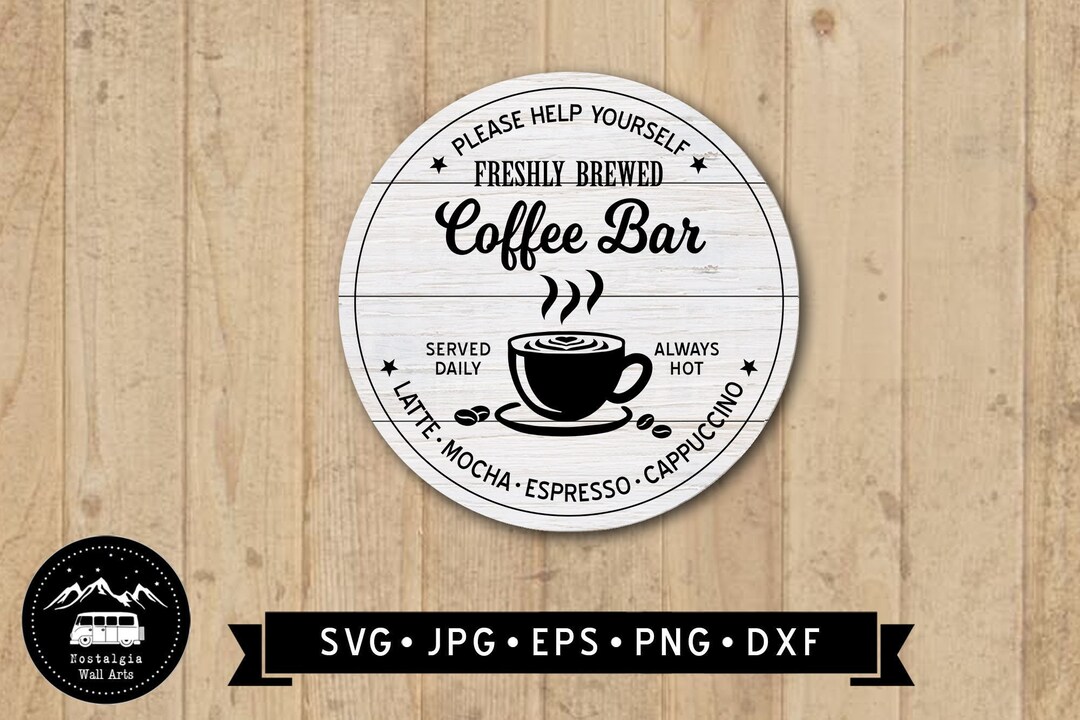 Freshly Brewed Coffee Bar Sign SVG, Round Coffee Sign, Kitchen Sign DIY