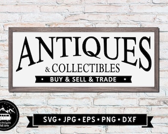 Antiques and Collectibles Sign svg, Vintage Antiques Store SVG, Buy and Sell and Trade SVG, Antiques Store Sign DIY, Cricut, Digital