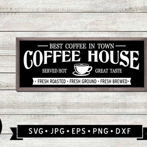 Coffee House Sign SVG, Fresh Roasted, Fresh Ground, Fresh Brewed SVG, Kitchen Sign, Vintage Farmhouse Sign, coffee Graphic, Cricut, Digital
