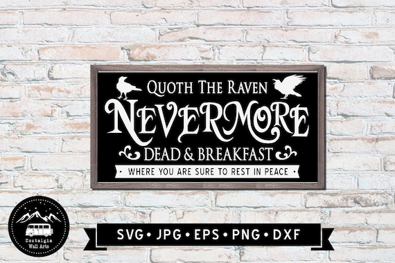 Nevermore Dead & Breakfast SVG, Vintage Halloween Sign, Quoth the Raven svg, Halloween Sign DIY, Halloween Printable, Cricut File, Digital