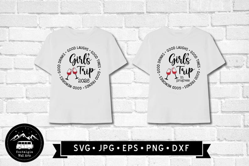 2026 / 2027 Girl's Trip Sign SVG, Girls Trip in Progress SVG, Wine Graphic, Girls Trip Printable, Girls Trip Tshirt DIY, Cricut, Digital image 2