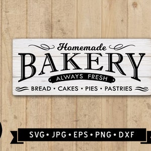May include: White wooden sign with black text that reads "Homemade Bakery Always Fresh Bread Cakes Pies Pastries".