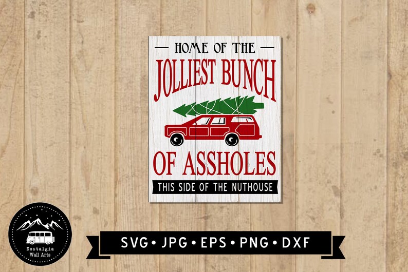 Home of the Jolliest Bunch of Assholes Sign SVG National  Etsy