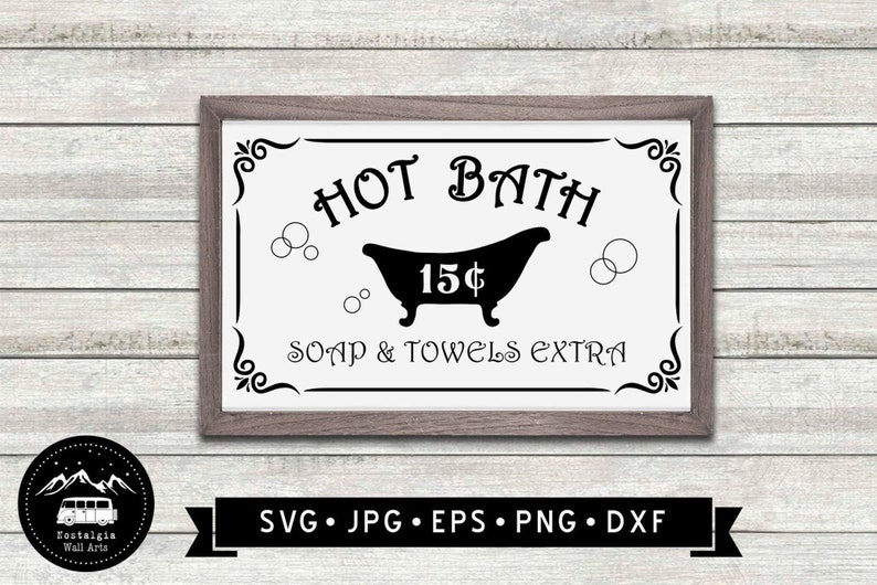 Hot Bath Wall Sign SVG Bathroom Art Svg Vintage Bathroom Etsy