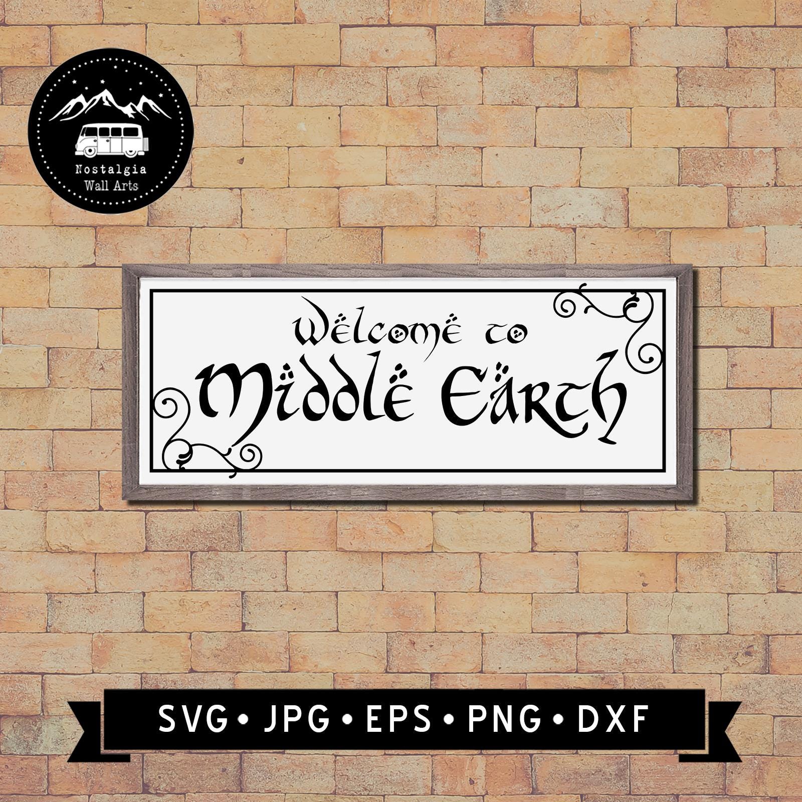 Welcome to Middle Earth Sign SVG, Funny Hobbit SVG, Lord of the Ring ...
