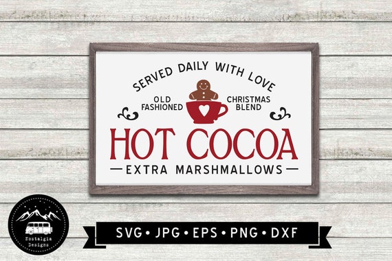 Christmas Hot Cocoa SVG, Extra Marshmallows, Served with Love, Vintage Christmas Sign, Gingerbread Man Graphic, Cricut, Digital Download