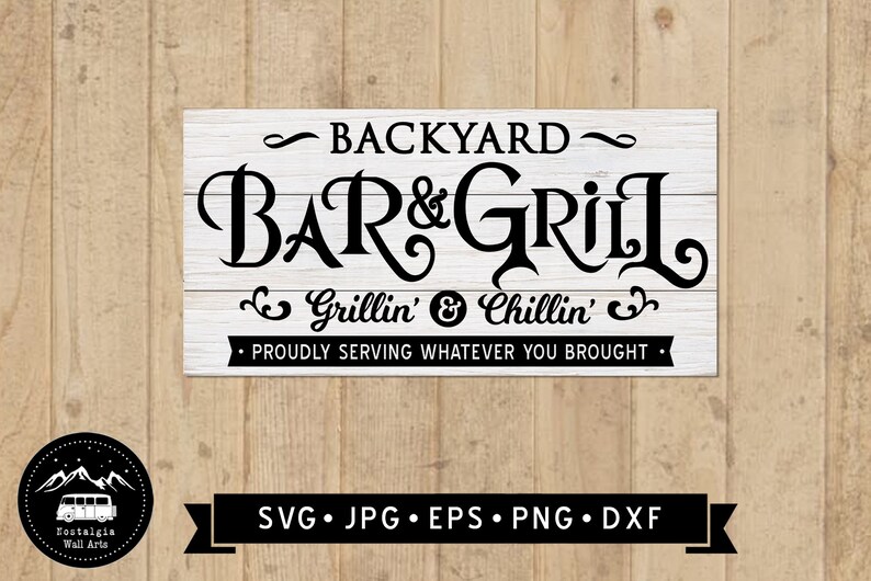 Backyard Bar and Grill Sign SVG, Backyard Sign DIY, Vintage Patio Sign SVG, patio welcome sign, Barbeque Graphic, Cricut, Digital Download image 3